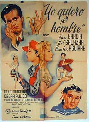 Yo Quiero Ser Hombre (1950) poster